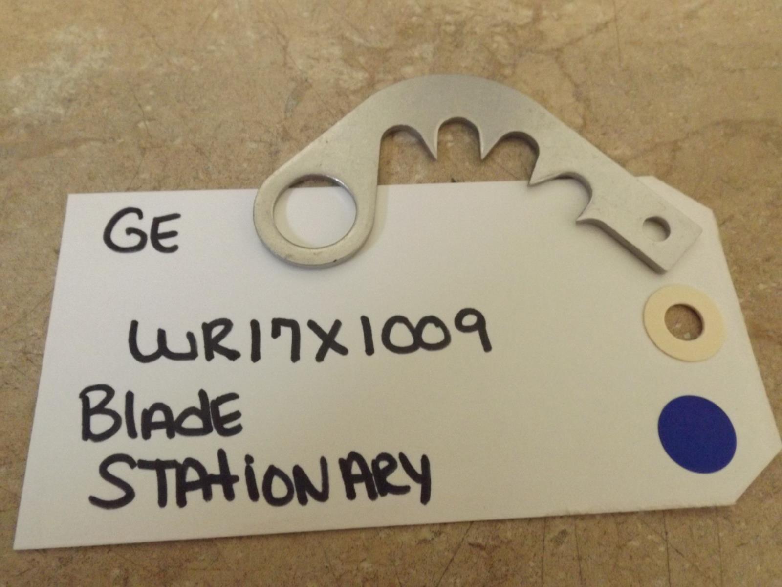 GE REFRIGERATOR WR17X1009 BLADE STATIONARY (NEW) GE REFRIGERATOR WR17X1009 BLADE STATIONARY (NEW)
